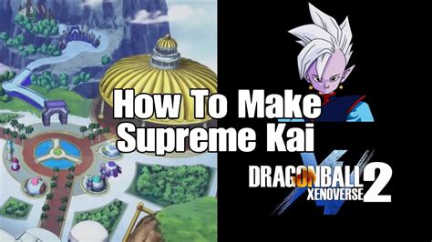 How To Make Supreme Kai Character Creation Dragon Ball Xenoverse 2