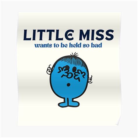 ""Little miss wants to be held so bad" meme little miss funny tshirts ...