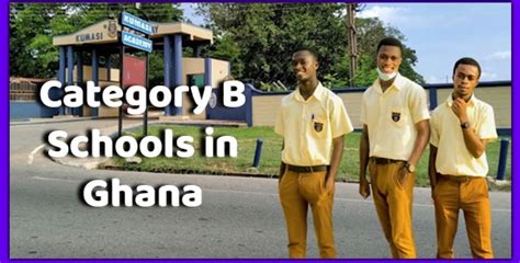 List Of Category B Schools In Ghana Sir Boateng Online