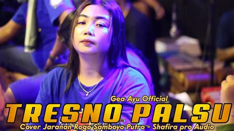 Gea Ayu Tresno Palsu Terbaru Cover Jaranan Rogo Samboyo Putro