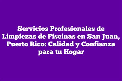 ᐈ Servicios Profesionales de Limpiezas de Piscinas en San Juan Puerto