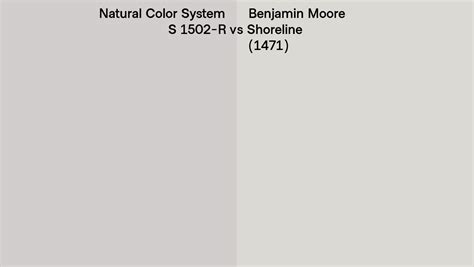 Natural Color System S 1502 R Vs Benjamin Moore Shoreline 1471 Side