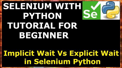 29 Implicit Wait Vs Explicit Wait Selenium Waits In Selenium Python