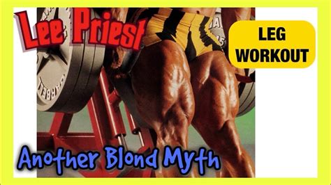 Lee Priest Leg Workout Another Blond Myth Dvd Youtube