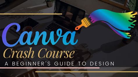 Canva Crash Course A Beginners Guide To Design How To Use Canva