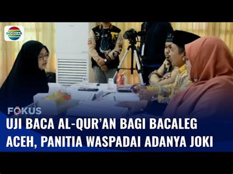 Bacaleg Di Aceh Diuji Baca Al Quran Panitia Mewaspadai Adanya Joki