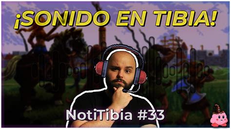 SONIDO EN TIBIA Por fin llegó Noti Tibia 33 YouTube