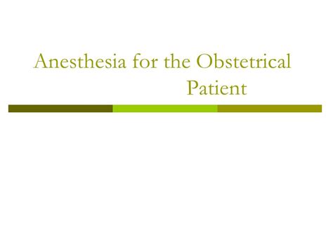 Anesthesia For The Obstetrical Patient The Pregnant Patient For