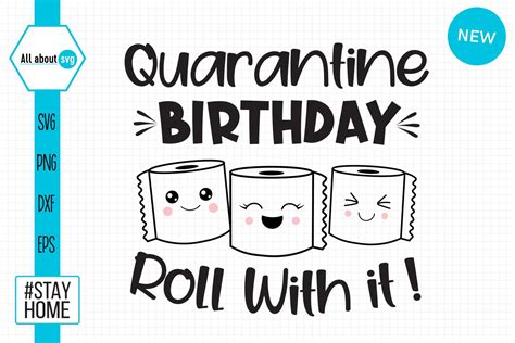 Quarantine Birthday Roll With It Svg Funny Birthday Svg Cut