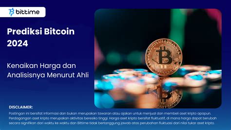 Prediksi Bitcoin Kenaikan Harga Dan Analisisnya Menurut Ahli