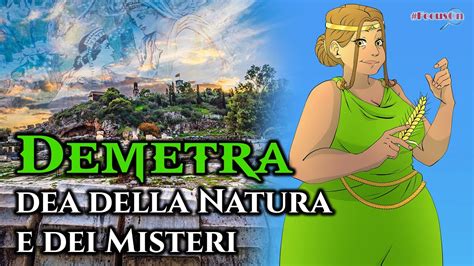 DEMETRA Dea Della NATURA E Dei MISTERI YouTube