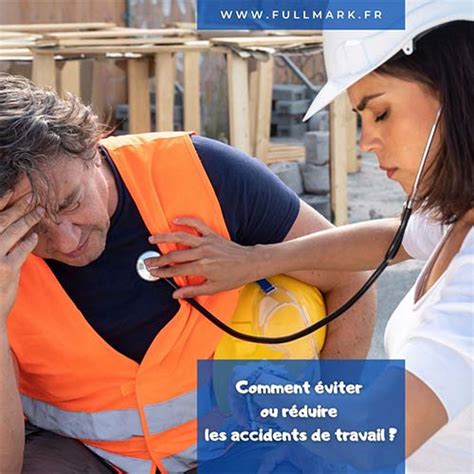 TOP 10 des conseils pour éviter ou réduire les accidents de travail