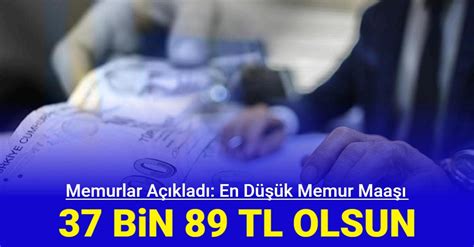 Memurlar En düşük memur maaşı Ocak 2024 te 37 bin TL olsun