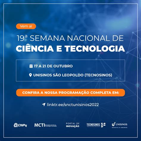 Unisinos realiza a 19ª Semana Nacional de Ciência e Tecnologia Tecnosinos