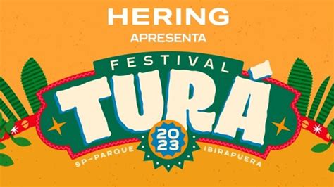 Festival Turá 2023 anuncia mais atrações no line up saiba mais