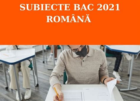 SUBIECTE BAC 2021 română sesiunea de toamnă Barem de corectare