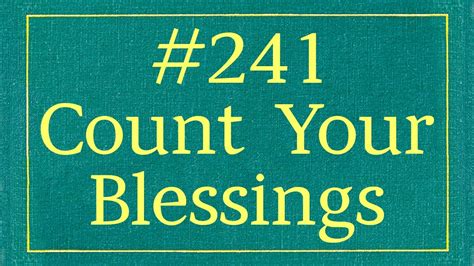 241 Count Your Blessings With Lyrics Youtube