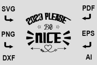 2023 Please Be Nice SVG Cut File Graphic By CreativeDesignShop