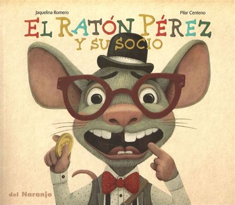 El Ratón Pérez Y Su Socio Casita De Cuentos