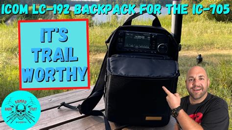 Gear Review Icom Lc Backpack For Ic Youtube