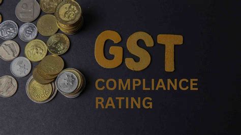 Understanding The Gst Rating Compliance