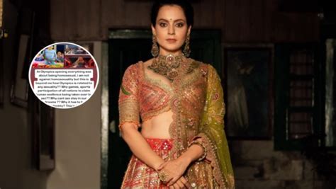 Paris Olympics Kangana Ranaut Slams Opening For Being‘hyper S Xualized’ “why Can’t S X Stay In