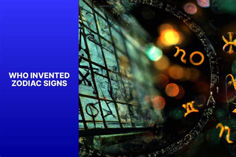 Discover the Origins of Zodiac Signs and their Inventor - Astrology and ...