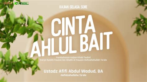 Cinta Ahlul Bait Ustadz Afifi Abdul Wadud B A YouTube