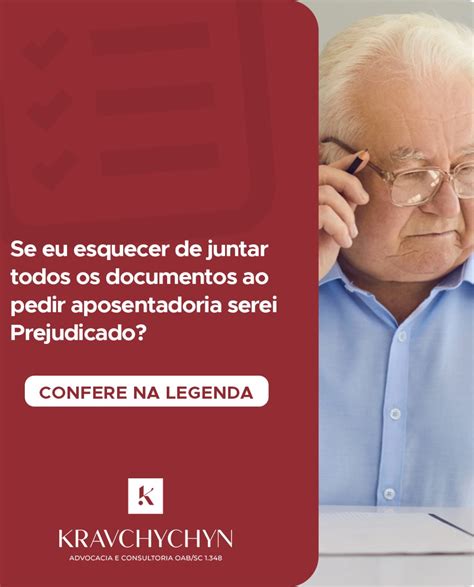 Se Eu Esquecer De Juntar Todos Os Documentos Ao Pedir Aposentadoria