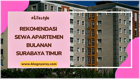 Rekomendasi Sewa Apartemen Bulanan Surabaya Timur Harga Terjangkau