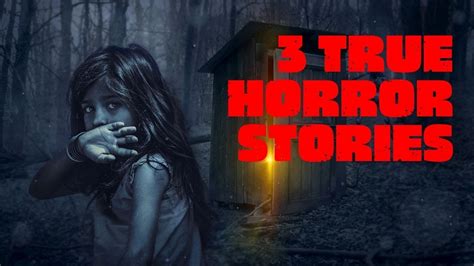 3 True Scary Horror Stories Youtube