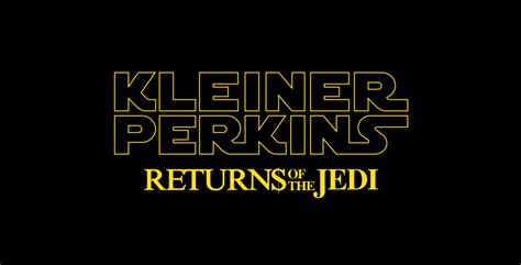 Citing Star Wars Kleiner Perkins Closes A 700m Fund For Early Stage