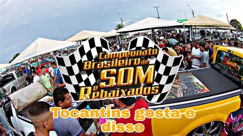 Campeonato Brasileiro De Som E Rebaixados Etapa Gurupi Baixos To