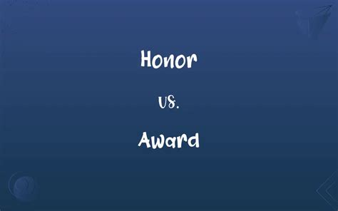 Honor Vs Award Whats The Difference