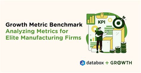 Growth Metric Benchmark Analyzing Metrics For Elite Manufacturing Firms