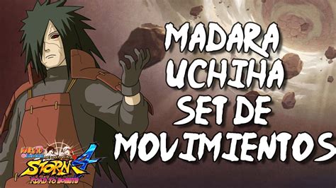 EspaÑol Latino Madara Uchiha Moveset Naruto Storm 4 Road To