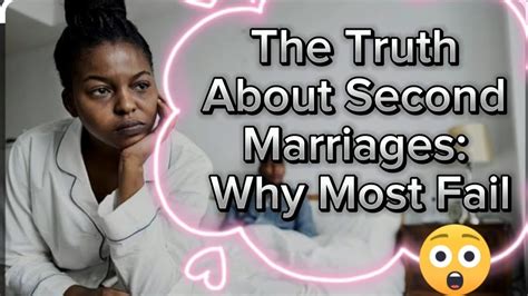 The Truth About Second Marriages Why Most Fail Youtube