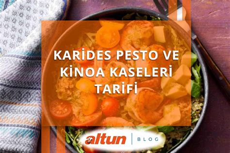 Karides Pesto Ve Kinoa Kaseleri Tarifi Altun Blog