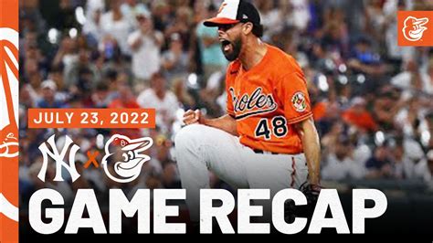 Yankees Vs Orioles Game Recap 7 23 22 Baltimore Orioles YouTube