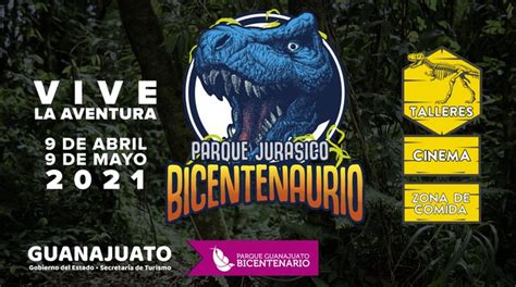 Llega Parque Jurásico Bicentenario A Pgb Noticias Silao De La Victoria