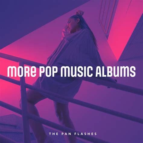 More Pop Music Albums Album By The Pan Flashes Spotify