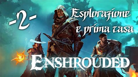 Enshrouded Esploriamo Il Mondo E Le Meccaniche Youtube