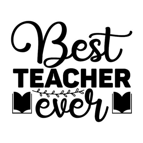 Premium Vector Best Teacher Ever Svg Design