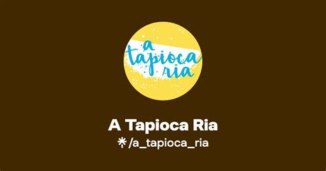 A Tapioca Ria Instagram Linktree