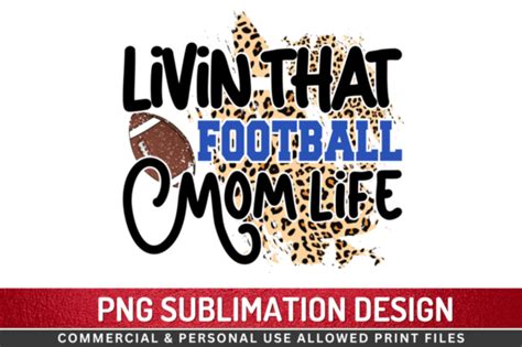 Livin That Football Mom Life Sublimation Graphic By Regulrcrative