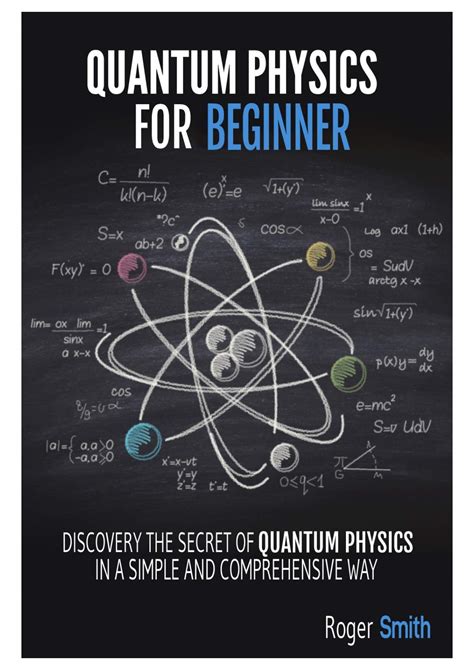 Quantum Physics for Beginners: discover the secrets of quantum physics ...