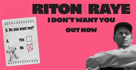 Release Riton Raye I Dont Want You • Edm Lab