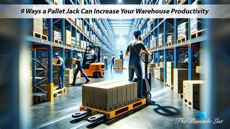 9 Ways A Pallet Jack Can Increase Your Warehouse Productivity The