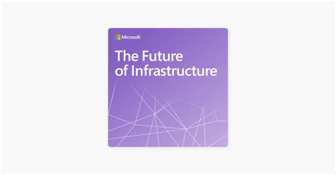 Future Of Infrastructure The Power Of Having A Vision On Apple Podcasts