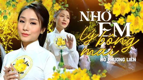 Nhớ Em Lý Bông Mai Hồ Phương Liên Á Quân Thần Tượng Bolero 2017